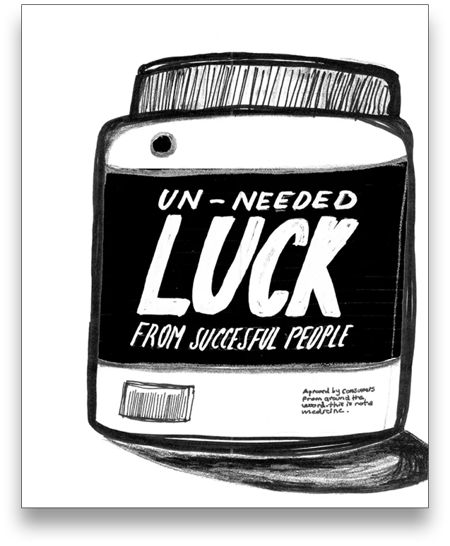 Un-Needed Luck