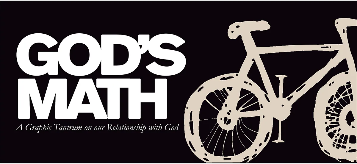God's Math – A Graphic Tantrum on our Relationship with God